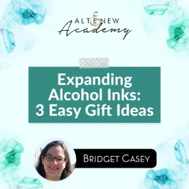 Expanding Alcohol Inks: 3 Easy Gift Ideas