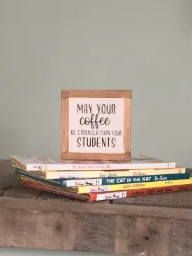 May Your Coffee Is Stronger Than Your Students