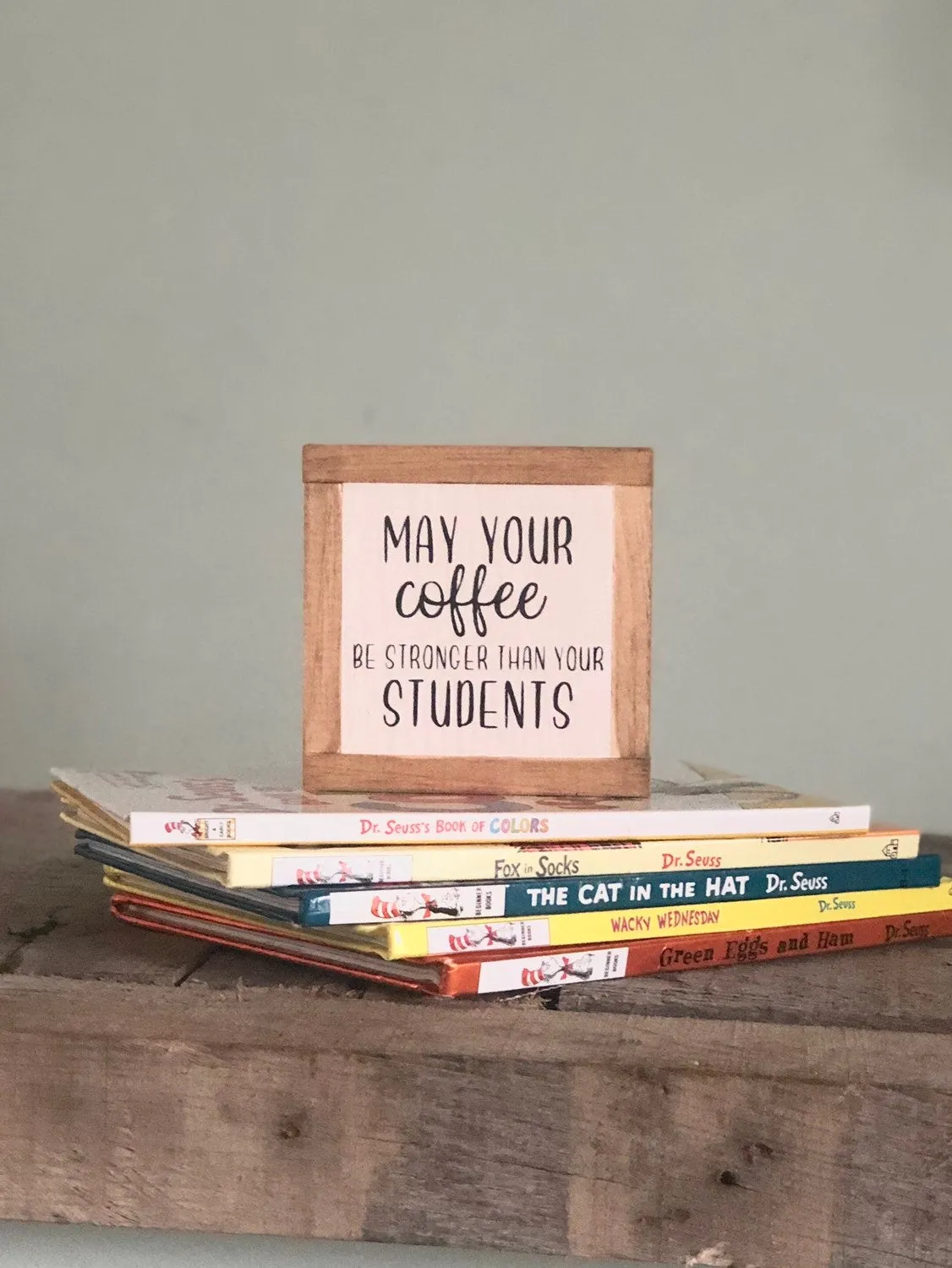 May Your Coffee Is Stronger Than Your Students